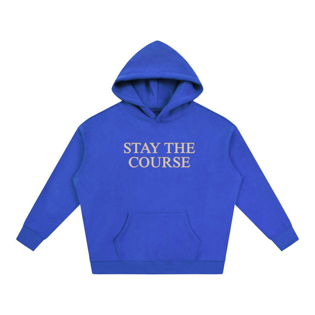 Stay the Course Hoodie