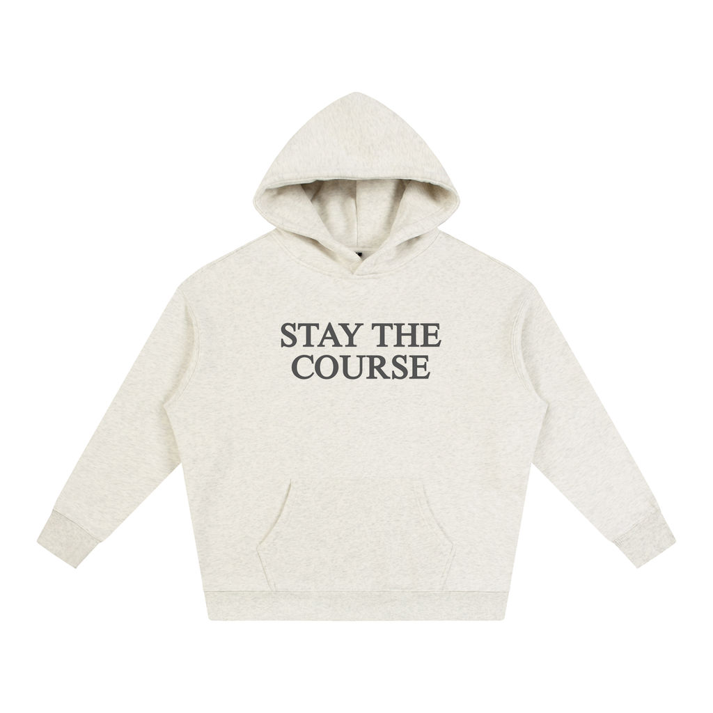 Stay the Course Hoodie