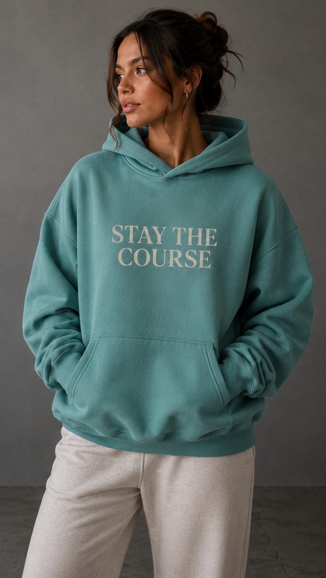 Stay the Course Hoodie