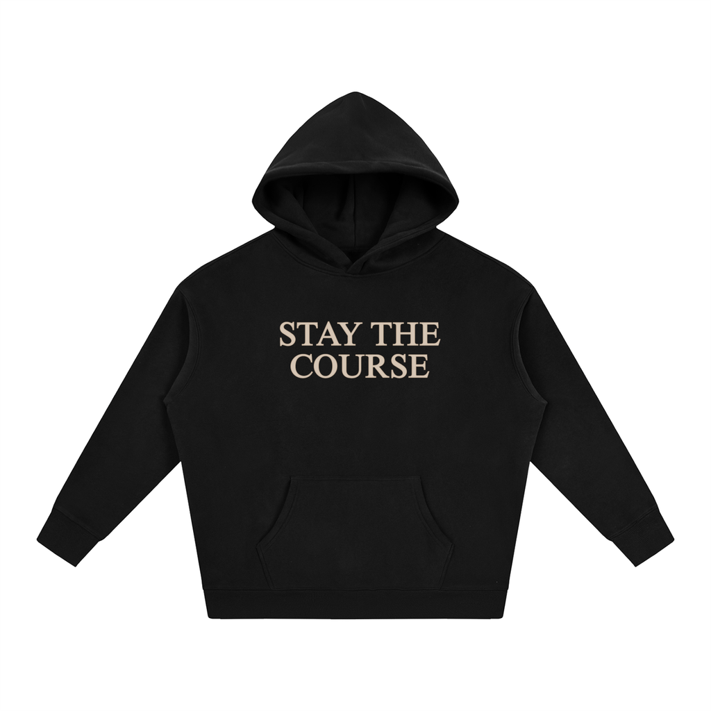 Stay the Course Hoodie